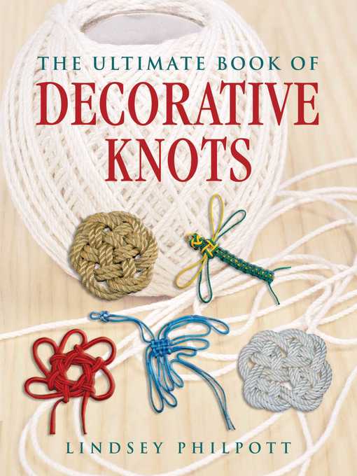 Title details for The Ultimate Book of Decorative Knots by Lindsey Philpott - Available